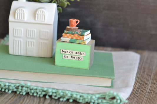 Book Stack Sign - Books make me happy