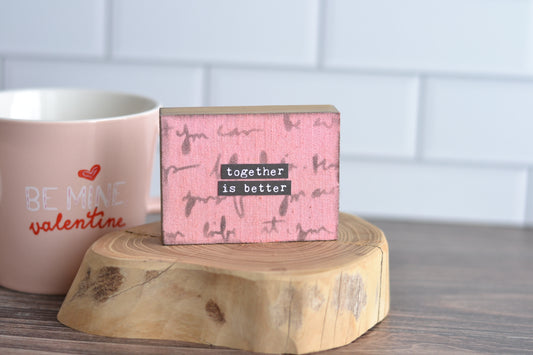Together is better Pink Sign - Valenttines -V03