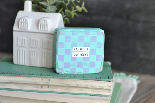 Checkered It Will Be Okay Wood Sign