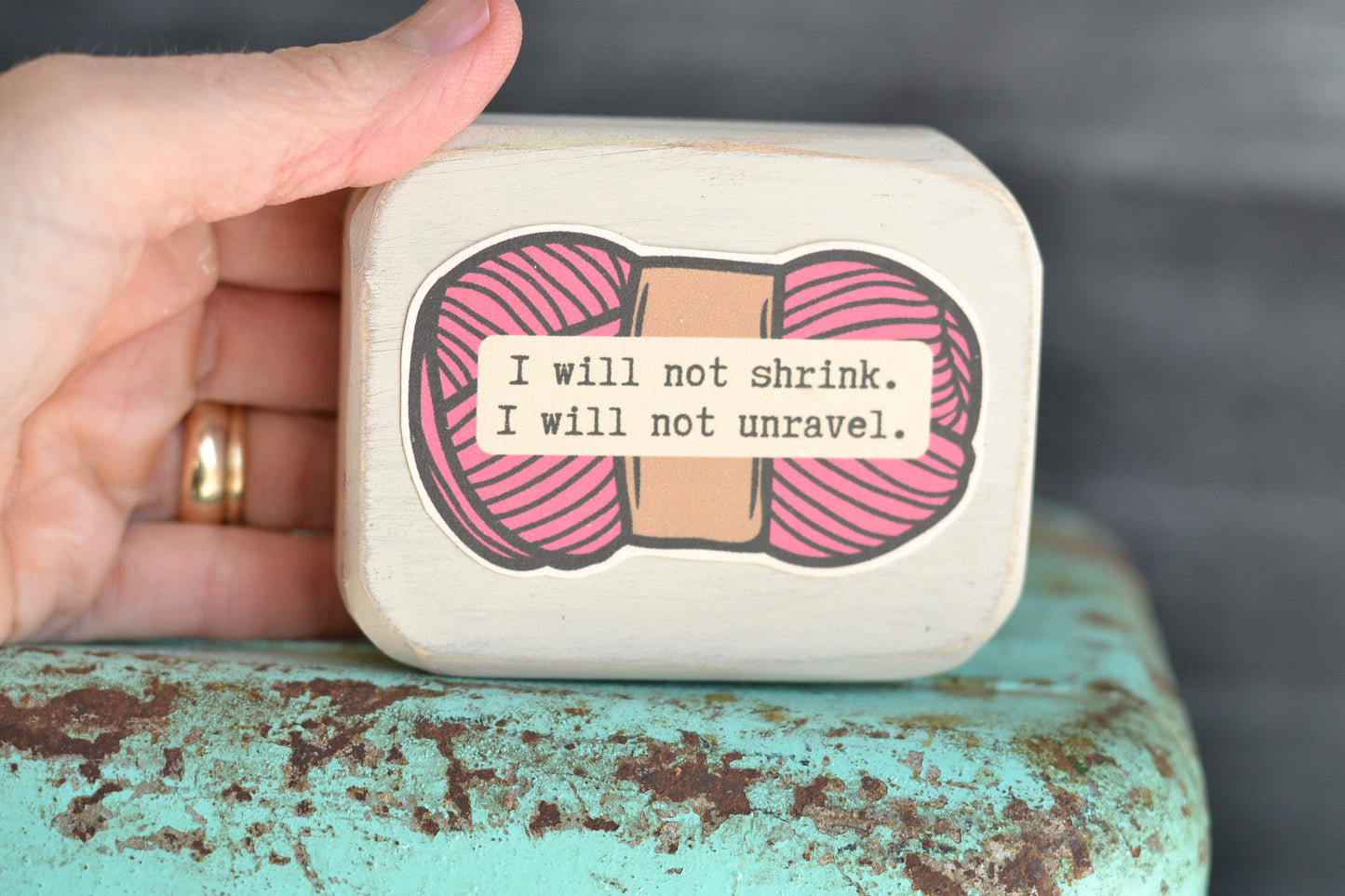 Pink Yarn Wood Sign - I will not shrink