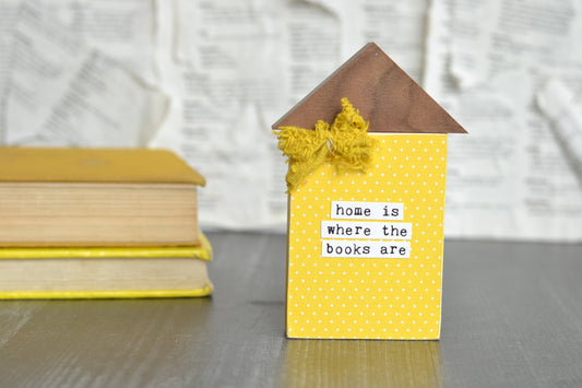 Yellow House Sign - Y10 - Home is where the books are
