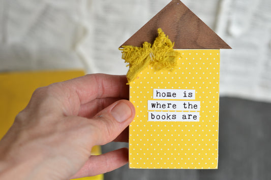 Yellow House Sign - Y10 - Home is where the books are